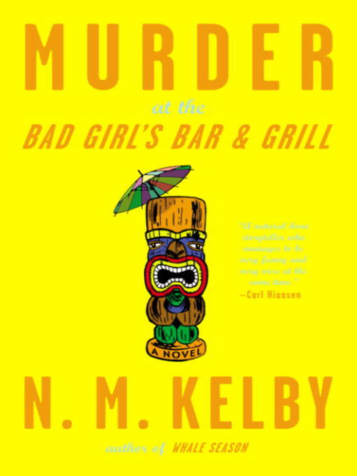Title details for Murder at the Bad Girl's Bar and Grill by N. M. Kelby - Available